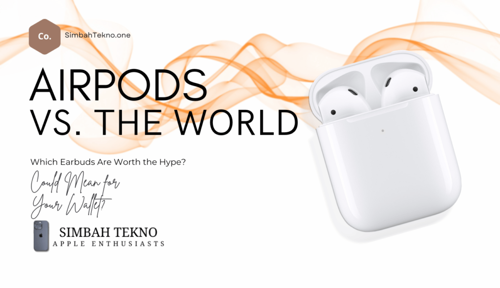 AirPods vs. The World Which Earbuds Are Worth the Hype